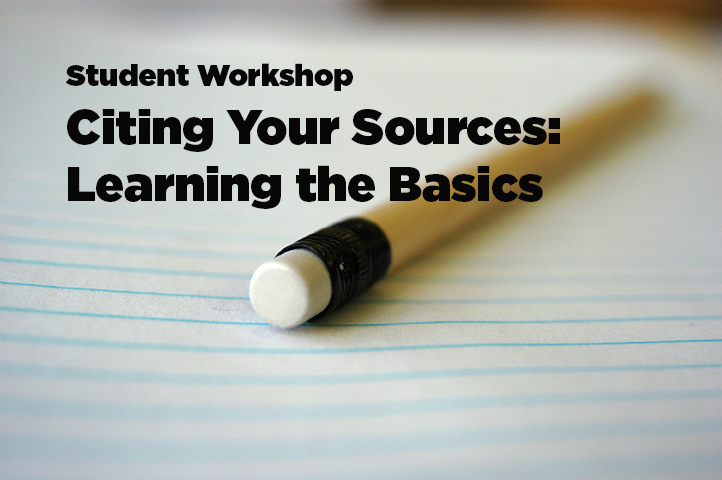 Citing Your Sources: Learning the Basics