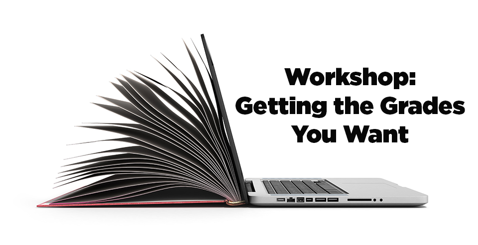 Student Workshop: Getting the Grades...