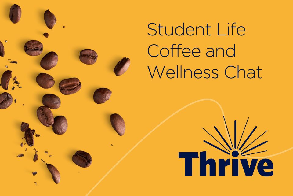 Student Life Coffee and Wellness Chat...